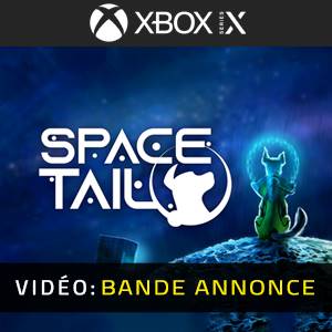 Space Tail Xbox Series Bande-annonce