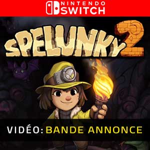 Spelunky 2 Nintendo Switch- Remorque