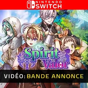 Spirit Valor Nintendo Switch - Bande-annonce vidéo