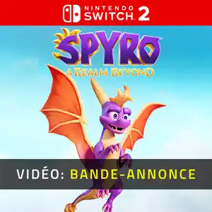 Spyro: A Realm Beyond Nintendo Switch 2 - Bande-annonce vidéo