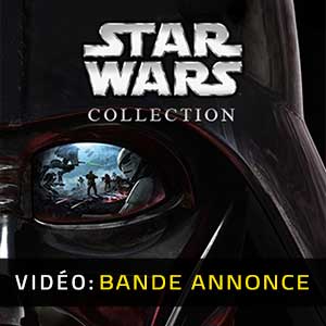 STAR WARS Collection Vidéo Bande-Annonce