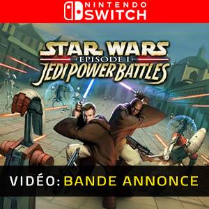 Star Wars Episode 1 Jedi Power Battles Nintendo Switch - Bande-annonce Vidéo