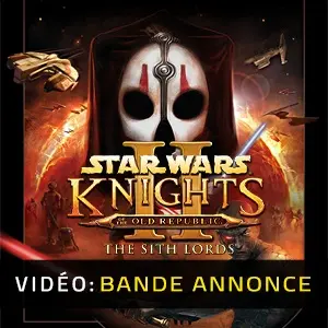 STAR WARS Knights of the Old Republic 2 - The Sith Lords - Bande-annonce Vidéo