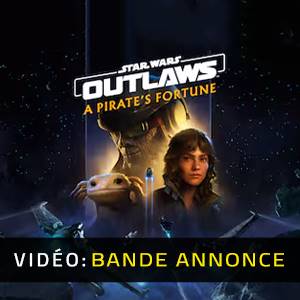 Star Wars Outlaws: A Pirate’s Fortune - Bande-annonce vidéo