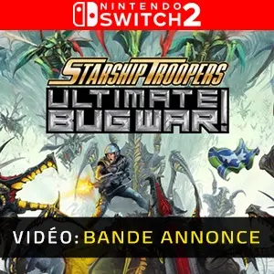 Starship Troopers Ultimate Bug War! Nintendo Switch 2 - Bande-annonce Vidéo