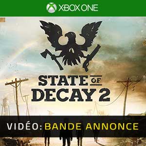 State of Decay 2 Xbox One Bande-annonce Vidéo