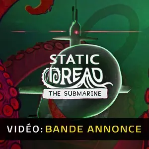 Static Dread: The Submarine - Bande-annonce vidéo