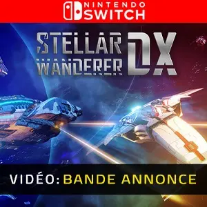 Stellar Wanderer DX Nintendo Switch - Bande-annonce vidéo