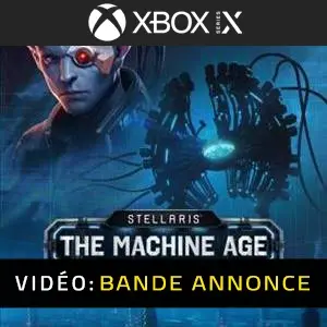 Stellaris The Machine Age Xbox Series - Bande-annonce Vidéo