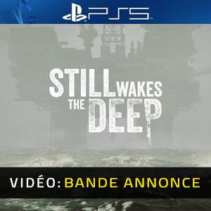 Still Wakes the Deep PS5 - Bande-annonce Vidéo