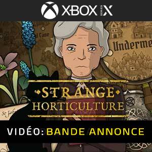 Strange Horticulture Xbox Series- Bande-annonce Vidéo