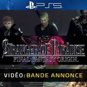 Stranger of Paradise Final Fantasy Origin PS5 Bande-annonce Vidéo