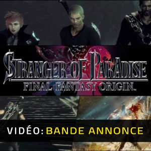 Stranger of Paradise Final Fantasy Origin Bande-annonce Vidéo