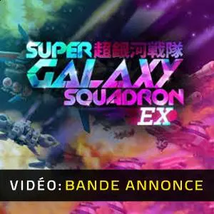 Super Galaxy Squadron EX - Bande-annonce