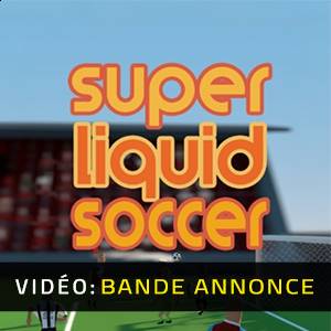 Super Liquid Soccer - Bande-annonce