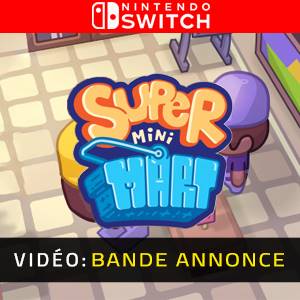Super Mini Mart Nintendo Switch – Bande-annonce