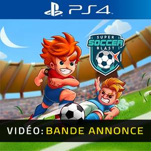 Super Soccer Blast PS4 - Bande-annonce