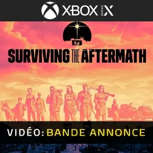 Surviving the Aftermath Xbox Series - Bande-annonce vidéo