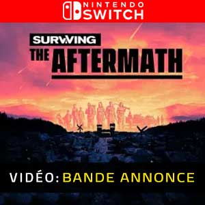 Surviving the Aftermath Nintendo Switch Vidéo de la bande annonce