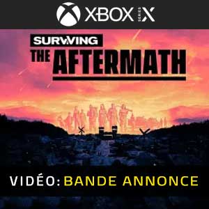 Surviving the Aftermath Xbox Series Vidéo de la bande annonce