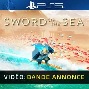 Sword of the Sea PS5 – Bande-annonce