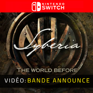 Syberia The World Before Nintendo Switch Bande-annonce Vidéo