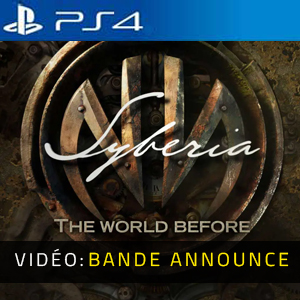 Syberia The World Before PS4 Bande-annonce Vidéo