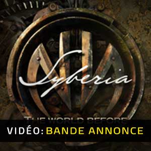 Syberia The World Before Bande-annonce Vidéo