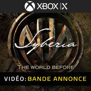 Syberia The World Before Xbox Series Bande-annonce Vidéo