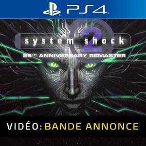 System Shock 2 25th Anniversary Remaster PS4 - Bande-annonce Vidéo