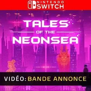 Tales of the Neon Sea Nintendo Switch - Bande-annonce Vidéo