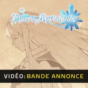 Tears Revolude - Bande-annonce vidéo