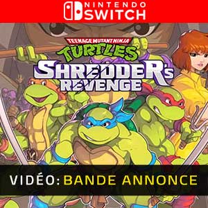 Teenage Mutant Ninja Turtles Shredder’s Revenge Nintendo Switch Bande-annonce Vidéo