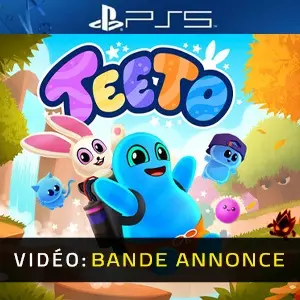 Teeto PS5 - Bande-annonce vidéo