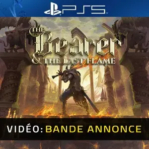 The Bearer & The Last Flame PS5 – Bande-annonce
