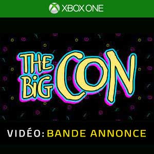 The Big Con Xbox One Bande-annonce Vidéo