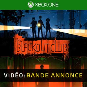 The Blackout Club Xbox One Bande-annonce Vidéo
