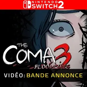 The Coma 3 Bloodlines Nintendo Switch 2 Bande-annonce Vidéo