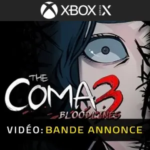 The Coma 3 Bloodlines Xbox Series Bande-annonce Vidéo