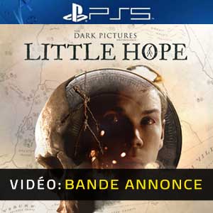 Vidéo de la bande annonce du The Dark Pictures Little Hope