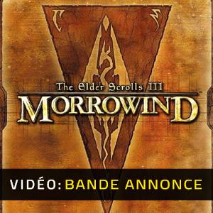 The Elder Scrolls 3 Morrowind - Bande-annonce Vidéo