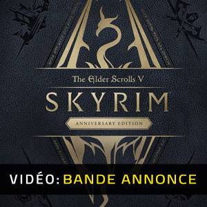 The Elder Scrolls 5 Skyrim Anniversary Upgrade Bande-annonce vidéo