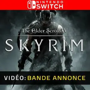 The Elder Scrolls 5 Skyrim Nintendo Switch Bande-annonce Vidéo