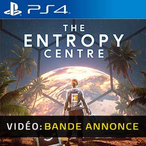 The Entropy Centre PS4- Bande-annonce vidéo