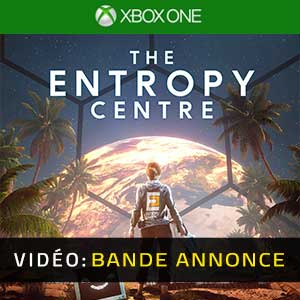 The Entropy Centre Xbox One- Bande-annonce vidéo
