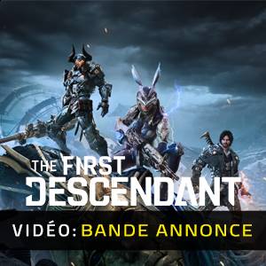 The First Descendant - Bande-annonce Vidéo