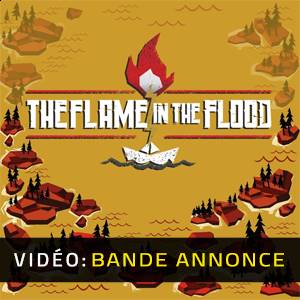The Flame in the Flood - Bande-annonce