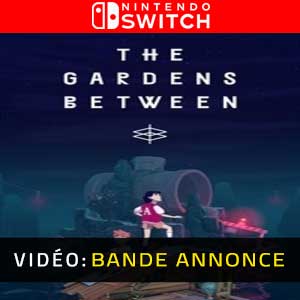 The Gardens Between Nintendo Switch Bande-annonce Vidéo
