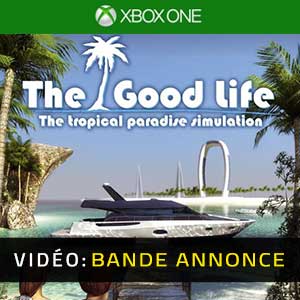 The Good Life Xbox One bande-annonce vidéo