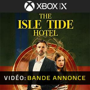 The Isle Tide Hotel Xbox Series X